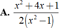 Kết quả của phép cộng x + 1 / 2x - 2 + 2x/ 1 -x^2 (ảnh 5)
