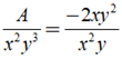 Tìm biểu thức A sao cho: A/x^2y^3 = -2xy^2 / x^2y (ảnh 2)