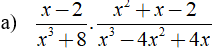 Thực hiện các phép tính sau: a) x-2/x^3 +8 . x^2+x-2/x^3-4x^2+ 4x (ảnh 1)