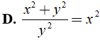 Cho kết quả sai trong các phương án sau đây ? A. x^2 - y^2 / x- y = x+ y (ảnh 8)