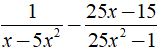 Rút gọn biểu thức  1/x-5x^2 - 25x-15/25x^2 -1 được kết quả là? (ảnh 1)