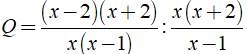 Biểu thức Q nào thỏa mãn x^2 +2x/ x-1 . Q = x^2-4/x^2-x (ảnh 3)