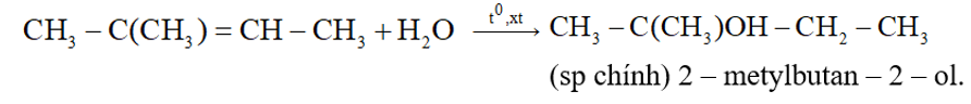 Hiđrat hóa 2 – metylbut – 2 – en (điều kiện nhiệt độ, xúc tác thích hợp) thu được sản phẩm chính là: (ảnh 1)