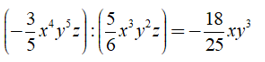 Kết quả nào sau đây đúng? A. (10xy^2):(2xy)=5xy B.(-3/5x^4*y^5*z)=18/25x*y^3 (ảnh 2)