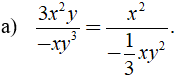 Chứng minh các phân thức sau bằng nhau  a) 3x^2y/-xy^3 = x^2/-1/3xy^2 (ảnh 1)