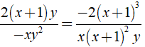b) 2(x+1)y/ -xy^2 = -2(x+1)^3 /x(x+1)^2y (ảnh 2)