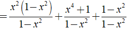 b) x^2 + x^4 + 1/ 1 - x^2 + 1 (ảnh 3)