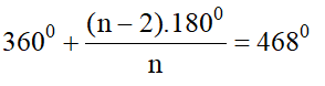 a) Một đa giác đều có tổng số đo góc ngoài và một góc trong của đa giác bằng 468 độ. Hỏi đa giác đó có mấy cạnh? (ảnh 2)