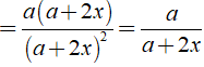 c) (x + a) ^2 -x^2 / a^2 + 4x^2+ 4ax (ảnh 3)