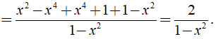 b) x^2 + x^4 + 1/ 1 - x^2 + 1 (ảnh 4)