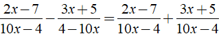Rút gọn biểu thức 2x-7/ 10x-4 - 3x+5/4-10x được kết quả ? (ảnh 2)