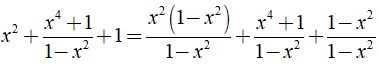 b) x^2 + x^4 + 1/ 1- x^2 (ảnh 2)