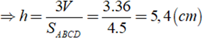 Cho hình chóp S.ABCD có đáy là hình chữ nhật ABCD có AB = 4cm,BC = 5cm. Biết thể tích của hình chóp S.ABCD bằng 36( cm3 ). Tính độ dài đường cao của hình chóp? (ảnh 1)