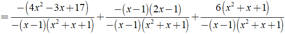 c) 4x^2 - 3x + 17/ x^3 -1  + 2x-1/ x^2 + x +1 + 6/ 1-x (ảnh 5)