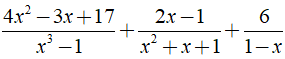 c) 4x^2 - 3x + 17/ x^3 -1  + 2x-1/ x^2 + x +1 + 6/ 1-x (ảnh 4)