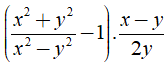Rút gọn rồi tính giá trị biểu thức (x^2 + y^2/ x^2-y^2 ).x-y/2y với x= 14 và y= -15 (ảnh 2)