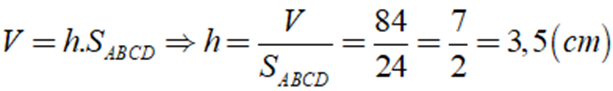 Cho hình hộp chữ nhật ABCD.A'B'C'D' có diện tích đáy SABCD = 24cm2 và có thể tích V = 84( cm3 ). Chiều cao của hình hộp chữ nhật có độ dài là? (ảnh 1)