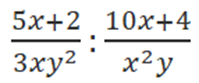 Kết quả của phép tính  (5x+2)/3y^2:(10x+4)/(x^2y) (ảnh 1)