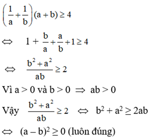 Cho a > 0 và b > 0. Chứng minh rằng: (1/a+1/b)(a+b)>=4 (ảnh 2)