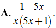 Rút gọn biểu thức 1/x-5x^2 - 25x-15/25x^2-1 được kết quả là? (ảnh 6)