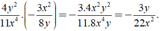 Kết quả của phép tính 4y^2/11x^4 . (-3x^2/8y) (ảnh 2)