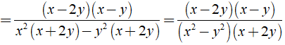 b) x^2 - 3xy + 2y^2/ x^3 + 2x^2y - xy^2 - 2y^3 (ảnh 3)