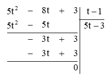 Thực hiện phép chia. (5t^2 – 8t + 3) : (t – 1).  (ảnh 1)
