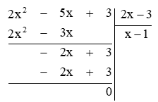 Thực hiện phép chia (2x^2 – 5x + 3) : (2x – 3).  (ảnh 1)