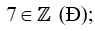 Điền chữ Đ (đúng) hoặc chữ S (sai) vào chỗ trống : 7 thuộc Z (ảnh 2)