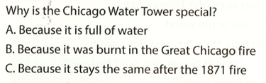 Why is the Chicago Water Tower special? A. Because it is full of water  (ảnh 1)
