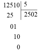 Đặt tính rồi tính. 12 510 : 5 (ảnh 1)