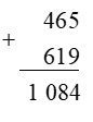 Đặt tính rồi tính: 465 + 619 (ảnh 1)