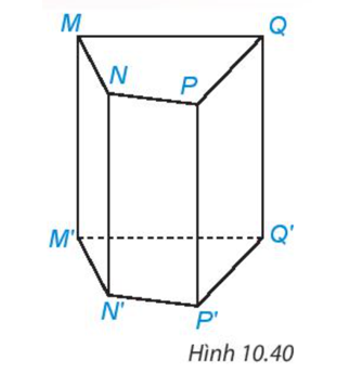 Viết tên đỉnh, cạnh, mặt bên, mặt đáy của hình lăng trụ đứng tứ giác ở Hình 10.40. (ảnh 1)