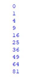 Kết quả thực hiện câu lệnh for dưới đây là gì? for i in range(10): print(i*i) (ảnh 1)