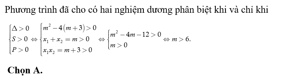 Tìm m để phương trình x^2-mx+m+3 =0 có hai nghiệm dương phân biệt. (ảnh 1)
