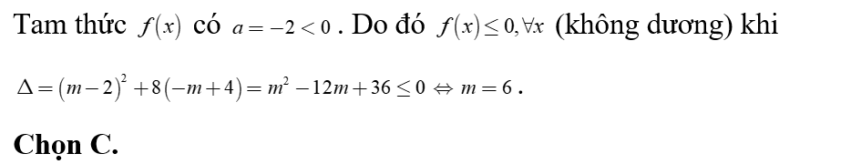 Tam thức f(x)=-2x^2+(m-2)x-m+4  không dương với mọi x khi: (ảnh 1)