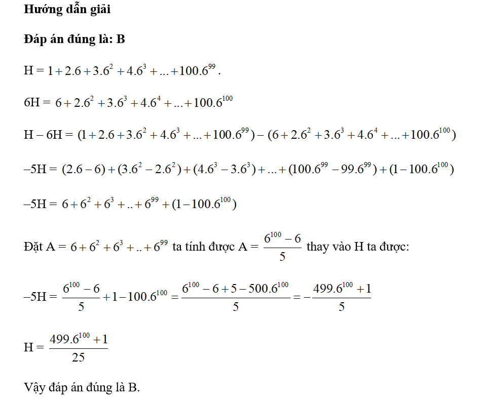 Tính giá trị biểu thức H = 1+ 2,6+ 3.6^2+4.6^3+.....+ 100. 6^99 (ảnh 1)