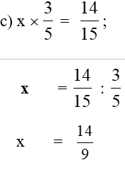 Tìm x: c, x* 3/5=14/15 (ảnh 1)