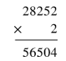 Điền số còn thiếu vào ô trống: 28 252 x 2 = ? A. 46 404 B. 56 504 (ảnh 1)