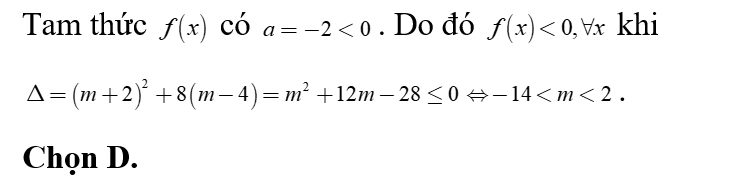 Tam thức f(x) =-2x^2+(m+2)x+m-4 âm với mọi x khi: (ảnh 1)