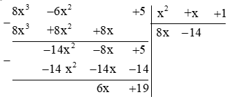 Tính: ( 8x^3 – 6x^2 + 5) : ( x^2 + x + 1) (ảnh 1)