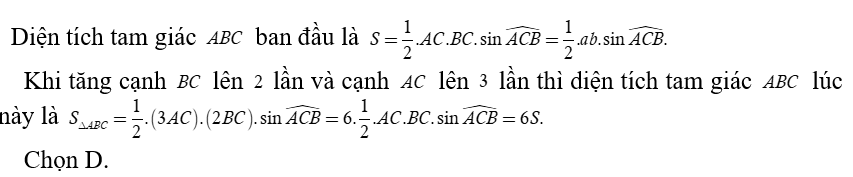 Tam giác ABC  có BC = a, CA = b, AB = c  và có diện tích S . Nếu tăng cạnh  BC lên  2 lần đồng thời tăng cạnh AC  lên 3  lần và giữ (ảnh 1)