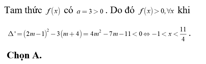 Tam thức f(x) =3x^2+2(2m-1)x+m+4 dương với mọi x khi: (ảnh 1)