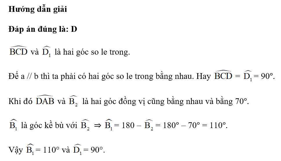 Cho hình vẽ. Tính góc B1 và góc D1 để a song song b biết góc DAB = 70 độ. (ảnh 2)