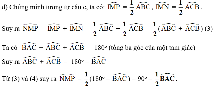 d) góc MNP  = 90o – 1/2 góc BAC  ; (ảnh 1)