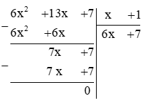 Một hình chữ nhật có diện tích là 6x^2 + 13x + 7 (cm2) ( x > 0) và chiều rộng là (ảnh 1)