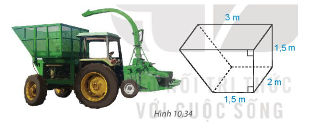 Thùng một chiếc máy nông nghiệp có dạng hình lăng trụ đứng tứ giác như Hình 10.34. (ảnh 1)
