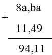 Thay mỗi chữ trong phép tính sau bởi chữ số thích hợp 8a,ba + c1,4d = d4,1c (ảnh 2)