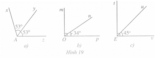 Quan sát các hình 19a, 19b, 19c và cho biết tia nào là tia phân giác của góc nào (ảnh 1)