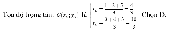 Trong mặt phẳng tọa độ Oxy  cho tam giác ABC  có A(1,3), B( -2,4), C( 5, 3).  Tìm tọa độ trọng tâm G  của tam giác đã cho (ảnh 1)